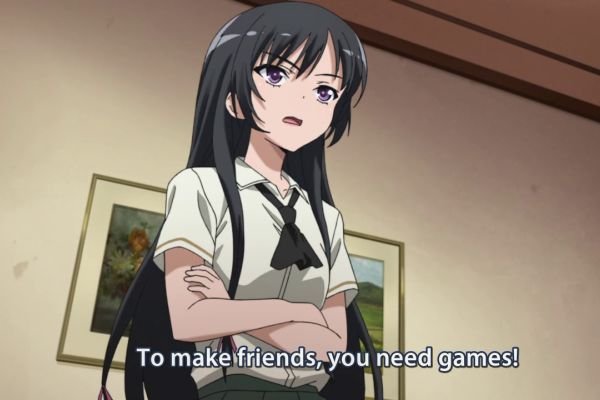 "To make friends, you need games!"